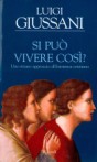 Si può vivere così?: Uno strano approccio all’esistenza cristiana