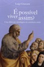 É possível viver assim?: Uma diferente abordagem da existência cristã