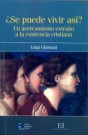 ¿Se puede vivir así?: Un acercamiento extraño a la existencia cristiana