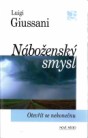 Náboženský smysl: Otevřít se nekonečnu