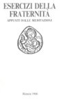 Esercizi Spirituali della Fraternità: Appunti dalle meditazioni