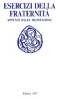 Esercizi Spirituali della Fraternità di Comunione e Liberazione: Appunti dalle meditazioni