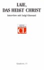 Laie, das heißt Christ: Interview mit Luigi Giussani