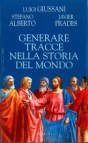 Generare tracce nella storia del mondo: Nuove tracce d'esperienza cristiana