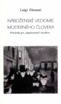 Náboženské vedomie moderného človeka: Poznámky pre „angažovaných“ katolíkov