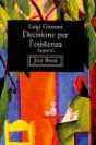 Decisione per l'esistenza: Appunti