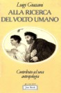 Alla ricerca del volto umano: Contributo ad una antropologia