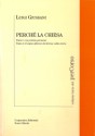 Perché la Chiesa: Tomo 1. La pretesa permane. Tomo 2.  Il segno efficace del divino nella storia: Volume terzo del perCorso