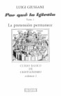 Por qué la Iglesia: Tomo 1: La pretensión permanece: Curso básico de Cristianismo: Volumen 3