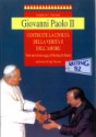 Prefazione a Costruite la civiltà della verità e dell'amore: Vent'anni di messaggi al Meeting di Rimini, di Giovanni Paolo II