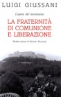 L'opera del movimento: La Fraternità di Comunione e Liberazione: In occasione del ventesimo anniversario del riconoscimento pontificio