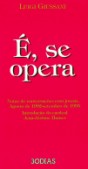 É, se opera: Notas de conversações com jovens. Agosto de 1992 - setembro de 1993