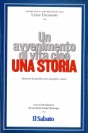 Un avvenimento di vita, cioè una storia: Itinerario di quindici anni concepiti e vissuti: Interviste, conversazioni, interventi di monsignor Luigi Giussani a partire da registrazioni, non rivisti dall’autore