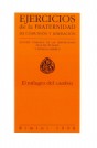 El milagro del cambio: Ejercicios de la Fraternidad de Comunión y Liberación: Apuntes tomados de las meditaciones de Luigi Giussani y Stefano Alberto