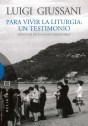 Para vivir la liturgia: un testimonio: Apuntes de meditaciones comunitarias