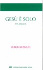 Gesù è solo: Via Crucis