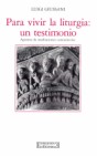 Para vivir la liturgia: un testimonio: Apuntes de meditaciones comunitarias