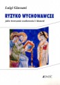 Ryzyko wychowawcze: Jako tworzenie osobowości i historii