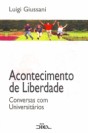 Acontecimento de Liberdade: Conversas com jovens Universitários 