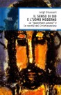 Il senso di Dio e l'uomo moderno: La «questione umana» e la novità del Cristianesimo