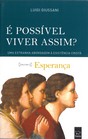 É possível viver assim?: Uma estranha abordagem à existência cristã: Volume II: Esperança