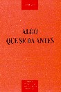 Algo que se da antes: Apuntes tomados de una conversación con don Luigi Giussani por algunos universitarios de Milán