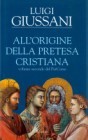 All'origine della pretesa cristiana: Volume secondo del PerCorso