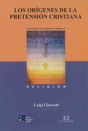 Los orígenes de la pretensión cristiana: Curso básico de cristianismo: Volumen 2