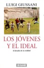 Los jóvenes y el ideal: El desafío de la realidad