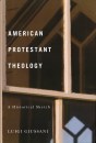 American Protestant Theology: A Historichal Sketch 