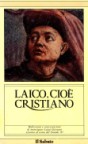 Laico, cioè cristiano: Riflessioni e conversazioni di monsignor Luigi Giussani attorno al Sinodo ‘87