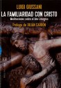 La familiaridad con Cristo: Meditaciones sobre el Año Litúrgico