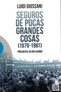 Seguros de pocas grandes cosas: (1979-1981)