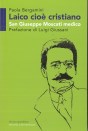 Prefazione a Laico cioè cristiano: San Giuseppe Moscati medico, di Paola Bergamini