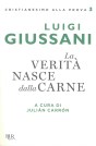 La verità nasce dalla carne