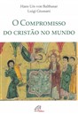 “[Conferências].” Em O compromisso do cristão no mundo, de Hans Urs Von Balthasar e Luigi Giussani