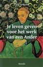 Je leven geven voor het werk van een Ander