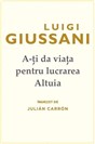 A-ți da viața pentru lucrarea Altuia