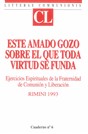 [Este amado gozo sobre el que toda virtud se funda]: Ejercicios Espirituales de la Fraternidad de Comunión  y Liberación: Apuntes de las meditaciones: Rímini 1993