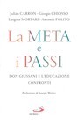La meta e i passi: Don Giussani e l'educazione: Confronti