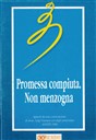 Promessa compiuta. Non menzogna: Appunti da una conversazione di mons. Luigi Giussani con degli universitari: Agosto 1990