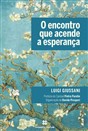 O encontro que acende a esperança