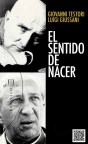 Introducción en El sentido de nacer, de Luigi Giussani y Giovanni Testori