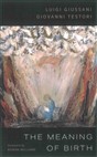 Introduction to The Meaning of Birth, by Luigi Giussani and Giovanni Testori