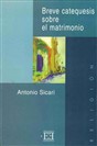 Introducción a Breve catequesis sobre el matrimonio, de Antonio Sicari Introducción a Breve catequesis sobre el matrimonio, de Antonio Sicari