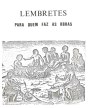 “A caridade constrói para sempre.” Em Lembretes para quem faz as obras