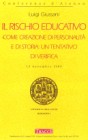 Il rischio educativo come creazione di personalità e di storia: un tentativo di verifica