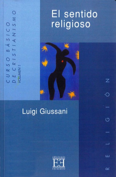 El sentido religioso: Curso b&#225;sico de cristianismo: Volumen 1