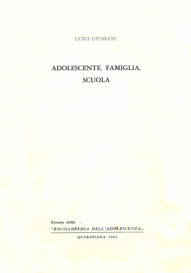 &quot;Adolescente, famiglia, scuola.&quot; In Enciclopedia della adolescenza