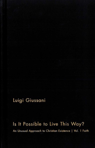 Is it Possible to Live This Way?: An Unusual Approach to Christian Experience: Volume 1: Faith